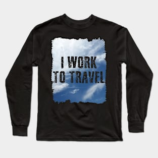 I Work To Travel Colorful Grunge Edges Wall sky-cloud Design Long Sleeve T-Shirt